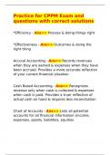 Practice for CPPM Exam and questions with correct solutions  *Efficiency - Ans>> Process & doing things right  *Effectiveness - Ans>> Outcomes & doing the right thing  Accural Accounting - Ans>> Records revenues when they are earned & ex