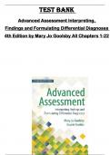 TEST BANK for Advanced Assessment Interpreting,  Findings and Formulating Differential Diagnoses  4th Edition by Mary Jo Goolsby All Chapters 1-22