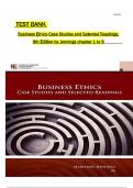 Test Bank for Business Ethics Case Studies and Selected Readings, 9th Edition by Marianne M. Jennings All Chapters Covered ,Latest Edition,