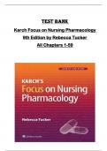 Test Bank for Karch Focus on Nursing Pharmacology  9th Edition by Rebecca Tucker  All Chapters 1-59