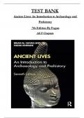 Test Bank - Ancient Lives: An Introduction to Archaeology and Prehistory 7th Edition By Fagan, All 17 Chapters Covered