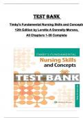 TEST BANK for Timby's Fundamental Nursing Skills and Concepts  12th Edition by Loretta A Donnelly-Moreno,  All Chapters 1-38 Complete