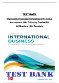 TEST BANK for International Business: Competing in the Global  Marketplace, 14th Edition by Charles Hill.  All Chapters 1-20, Complete