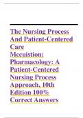 The Nursing Process And Patient-Centered Care  Mccuistion: Pharmacology: A Patient-Centered Nursing Process Approach, 10th Edition 100% Correct Answers 