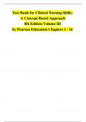 Test Bank for Clinical Nursing Skills: A Concept-Based Approach 4th Edition Volume III by Pearson Education