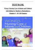 Test Bank For Wongs Nursing Care of Infants and Children 11th Edition by Wilson, Hockenberry 9780323549394 Chapter 1-34 All Chapters with Answers and Rationals