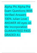 Alpha Phi Alpha Pre Exam Questions With Verified Answers 100% Julian Love - ANSWER All eyes on Me Incorporation  GUARANTEED PASS GRADED A+