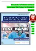 TEST BANK For Radiologic Science for Technologists, 12th Edition by Stewart C Bushong, Verified Chapters 1 - 40, Complete Newest Version