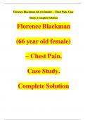 Florence Blackman (66 y/o female) – Chest Pain. Case  Study. Complete Solution  Florence Blackman  (66 year old female)  – Chest Pain.  Case Study.  Complete Solution