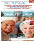 FULL TEST BANK For Ebersole & Hess' Toward Healthy Aging: Human Needs And Nursing  9th Edition By Theris A. Touhy Latest Update Graded A+     