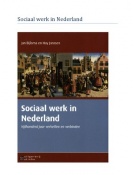 Sociaal werk in Nederland. Vijfhonderd jaar verheffen en verbinden.