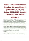 NSG 123 - NSG123 Medical Surgical Nursing; Exam 4 (Modules 8, 9, 10, 11) Questions with 100% Correct Answers | Verified | Latest Update 2025.