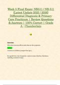 Final Exam Week 5 - 8: NR511 / NR-511 (Latest 2025 / 2026 Updates STUDY BUNDLE WITH COMPLETE SOLUTIONS) Differential Diagnosis & Primary Care Practicum | Questions and Answers | 100% Correct | Grade A - Chamberlain