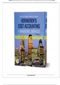 Solution Manual for Horngren’s Cost Accounting 17th Edition (Pearson, 2020) Questions and Answers with rationales, all 24 Chapters Covered