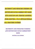  TEST BANK>>MATERNITY AND PEDIATRIC NURSING 4TH  EDITION RICCI KYLE CARMAN TEST BANK  WITH QUESTION AND VERIFIED ANSWERS,  FROM CHAPTER 1 TO 51 WITH RATIONALE  ALL CHAPTERS COVERED