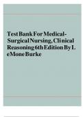 TEST BANK MEDICAL-SURGICAL NURSING, CLINICAL REASONING IN PATIENT CARE, 6TH EDITION LEMONE – BURKE – BAULDOFF – GUBRUD