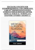 TEST BANK CONCEPTS FOR  INTERPROFESSIONAL COLLABORATIVE  CARE 10TH EDITION IGNATAVICIUS  WORKMAN REBAR HEIMARGARTNER  MEDICAL SURGICAL NURSING,ALL  CHAPTERS COVERED GRADED A+.