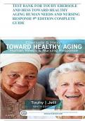 TEST BANK FOR TOUHY EBERSOLE  AND HESS TOWARD HEALTHY  AGING HUMAN NEEDS AND NURSING  RESPONSE 9th EDITION COMPLETE  GUIDE