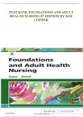 TEST BANK FOUNDATIONS AND ADULT  HEALTH NURSING 8th EDITION BY KIM  COOPER