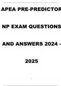  APEA PRE-PREDICTOR NP EXAM 2024/2025 LATEST UPDATE DETAILED QUESTIONS AND HIGHLIGHTED ANSWERS 100% GURATEENTED PASS. 