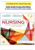         COMPLETE TEST BANK:  Public Health Nursing 10th Edition by Marcia Stanhope PhD Latest Update.