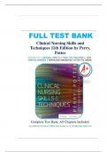 Complete Test Bank For Clinical Nursing Skills and Techniques 11th Edition by Anne Griffin Perry, Patricia A. Potter Chapter 1-43 Complete Solution Guide A+.