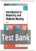 TEST BANK For Introduction to Maternity and Pediatric Nursing 9th Edition BY Gloria Leifer |Complete Chapters 1 - 34 | 100 % Verified Newest Version