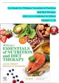 TEST BANK For Williams' Essentials of Nutrition and Diet Therapy, 13th Edition Schlenker & Gilbert, Verified Chapters 1 - 25, Complete Newest Version