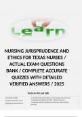 NURSING JURISPRUDENCE AND ETHICS FOR TEXAS NURSES / ACTUAL EXAM QUESTIONS BANK / COMPLETE ACCURATE QUIZZES WITH DETAILED VERIFIED ANSWERS / 2025