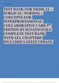 TEST BANK FOR MEDICAL – SURGICAL NURSING ; CONCEPTS FOR INTERPROFESSIONAL COLLABORATIVE CARE 9th EDITION BY IGNATAVICIUS COMPLETE TEST BANK WITH ALL CHAPTERS INCLUDED LATEST UPDATE.