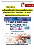 TEST BANK For Leadership Roles and Management Functions in Nursing Theory and Application, 11th Edition By (Huston, 2024), Verified Chapters 1 - 25, Complete Newest Version TEST BANK For Leadership Roles and Management Functions in Nursing Theory and Appl