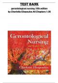 Test bank  for gerontological nursing 10th edition  by Charlotte Eliopoulos All Chapters 1-36