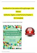 Test Bank For Calculation of Drug Dosages 12th Edition by Ogden & Fluharty, All 19 Chapters Covered and Verified, ISBN: 9780323826228