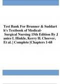 TEST BANK FOR BRUNNER & SUDDARTH'S TEXTBOOK OF MEDICAL-SURGICAL NURSING, 15TH EDITION (HINKLE, 2022), ALL CHAPTERS ,ISBN 13; 978-1975163259, ISBN 10; 1975163257 GRADED A+