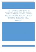 Test Bank For Nursing in Todays World Trends, Issues, and Management 12th Edition by Amy J. Buckway, Holli Sowerby