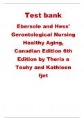 TEST BANK FOR Ebersole and Hess' Gerontological Nursing and Healthy Aging in Canada, written by Theris A. Touhy, Kathleen F Jett