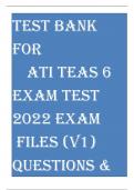 TEST BANK  FOR  ATI TEAS 6  EXAM TEST  2022 EXAM  FILES (V1)  QUESTIONS &  ANSWERS