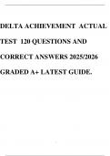 DELTA ACHIEVEMENT ACTUAL TEST 120 QUESTIONS AND CORRECT ANSWERS 2025/2026 GRADED A+ LATEST GUIDE.