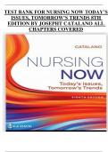 EST BANK FOR NURSING NOW TODAY’S  ISSUES, TOMORROW’S TRENDS 8TH  EDITION BY JOSEPHT CATALANO ALL  CHAPTERS COVERED