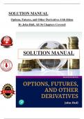 Solution Manual - Options, Futures, and Other Derivatives 11th Edition - John Hull, All 36 Chapters Covered > Pdf File