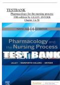 Test Bank for Pharmacology and the Nursing Process, 10th Edition by Lilley, Rainforth and Snyder