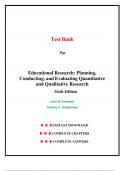 Test Bank for Educational Research: Planning, Conducting, and Evaluating Quantitative and Qualitative Research 6th Edition, (Creswell, 2018), Chapter 1-17 | All Chapters