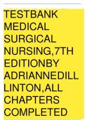 TEST BANK MEDICAL SURGICAL NURSING, 7TH EDITION BY ADRIANNE DILL LINTON , ALL CHAPTERS COMPLETED