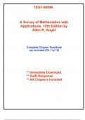 Test Bank for A Survey of Mathematics with Applications, 12th Edition by Angel - 2025 Published (All Chapters included)