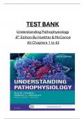 TEST BANK for Understanding Pathophysiology 6th Edition By Huether and  McCance All Chapters 1 to 42 GRADED A+