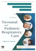 TEST BANK For Neonatal and Pediatric Respiratory Care, 6th Edition by Brian K. Walsh | Complete Verified Chapters