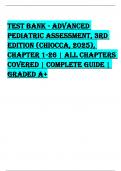  TEST BANK - ADVANCED PEDIATRIC ASSESSMENT, 3RD EDITION (CHIOCCA, 2025), CHAPTER 1-26 | ALL CHAPTERS COVERED | COMPLETE GUIDE | GRADED A+