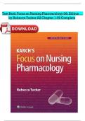 Test Bank For Karch's Focus on Nursing Pharmacology 9th Edition by Rebecca Tucker All Chapters (1-56) |