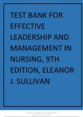 TEST BANK FOR EFFECTIVE LEADERSHIP AND MANAGEMENT IN NURSING, 9TH EDITION, ELEANOR J. SULLIVAN