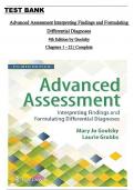 Test Bank For Advanced Assessment Interpreting Findings and Formulating Differential Diagnoses 4th Edition By Mary Jo Goolsby, Laurie Grubbs (All 22 Chapters, 100% Original Verified, A+ Grade) ISBN:9780803690059